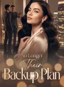 No Longer Their Backup Plan