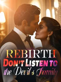Rebirth: Don’t Listen to the Devil’s Family