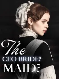 The CEO Bride? Or Maid?