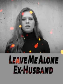 Leave Me Alone, Ex-Husband!