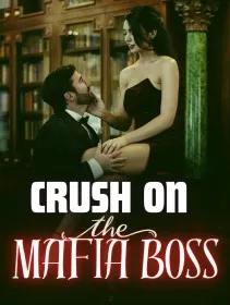 Crush on the Mafia Boss