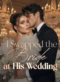I Swapped the Bride at His Wedding