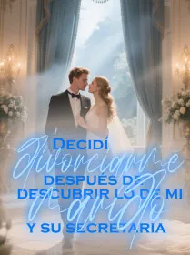 Decidí divorciarme después de descubrir lo de mi marido y su secretaria