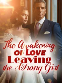 The Awakening of Love: Leaving the Wrong Girl