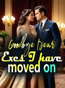 Goodbye Dear Exes, I have moved on