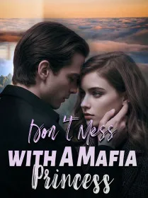Don't Mess with A Mafia Princess