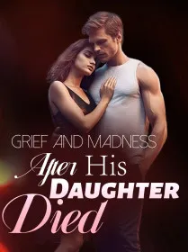 Grief and Madness: After His Daughter Died