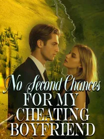 No Second Chances for my Cheating Boyfriend