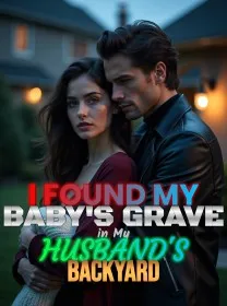 I Found My Baby's Grave in My Husband's Backyard