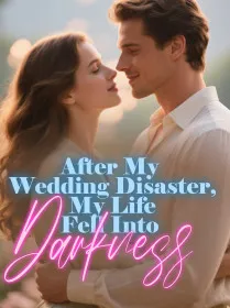 After My Wedding Disaster, My Life Fell Into Darkness