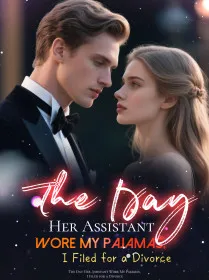 The Day Her Assistant Wore My Pajamas, I Filed for a Divorce