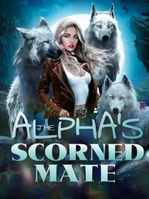 The Alpha's Scorned Mate