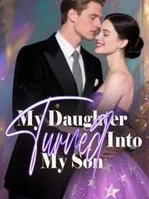 My Daughter Turned Into My Son