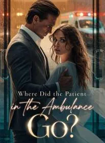Where Did the Patient in the Ambulance Go?