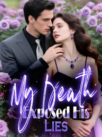 My Death Exposed His Lies
