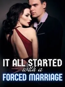 It All Started With A Forced Marriage