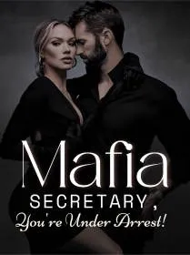 Mafia Secretary, You're Under Arrest!