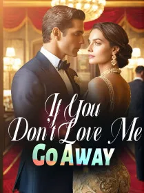 If You Don't Love Me, Go Away!