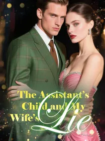 The Assistant’s Child and My Wife’s Lie