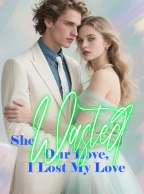 She Wasted Our Love, I Lost My Love