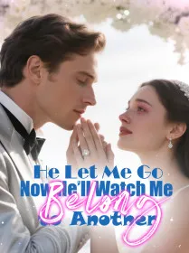 He Let Me Go—Now He’ll Watch Me Belong to Another