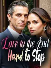 Love to the End, Hard to Stop