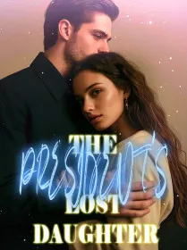 THE PRESIDENT'S LOST DAUGHTER