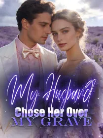 My Husband Chose Her Over My Grave