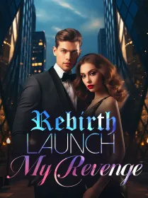 Rebirth: Launch My Revenge!