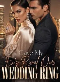 I Gave My Ex's Rival Our Wedding Ring