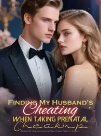 Finding My Husband's Cheating When Taking Prenatal Checkup