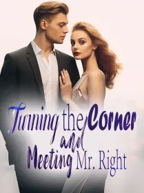 Turning the Corner and Meeting Mr. Right