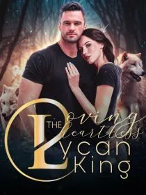 Loving The Heartless Lycan King