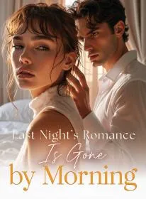 Last Night's Romance Is Gone by Morning