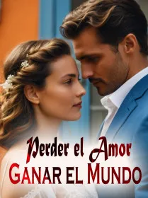 Perder el Amor, Ganar el Mundo
