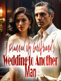 I Planned My Girlfriend's Wedding to Another Man