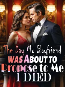 The Day My Boyfriend was About to Propose to Me, I Died