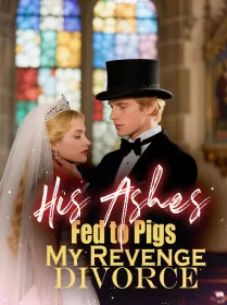 His Ashes Fed to Pigs My Revenge Divorce