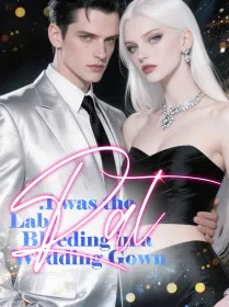 I was the Lab Rat Bleeding in a Wedding Gown