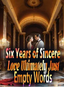 Six Years of Sincere Love, Ultimately Just Empty Words