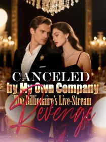 Canceled by My Own Company:The Billionaire’s Live-Stream Revenge