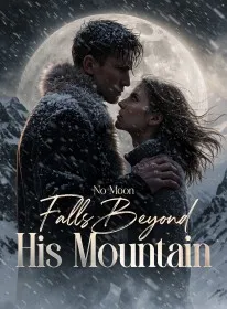 No Moon Falls Beyond His Mountain