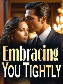 Embracing You Tightly