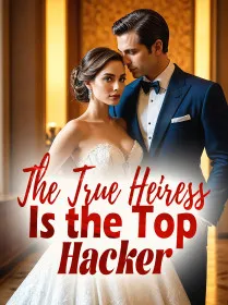 The True Heiress Is the Top Hacker