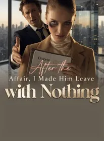 After the Affair, I Made Him Leave with Nothing