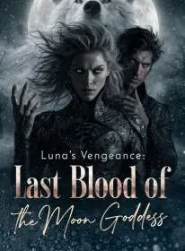 Luna's Vengeance:Last Blood of the Moon Goddess