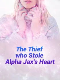 The Thief Who Stole Alpha Jax's Heart