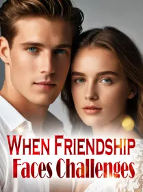 When Friendship Faces Challenges
