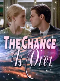 The Chance Is Over