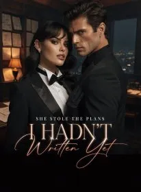 She Stole the Plans I Hadn’t Written Yet